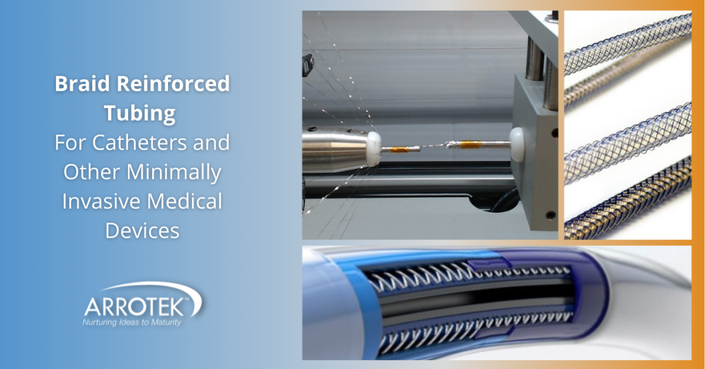 An Overview of Braid Reinforced Tubing for Catheters and Other