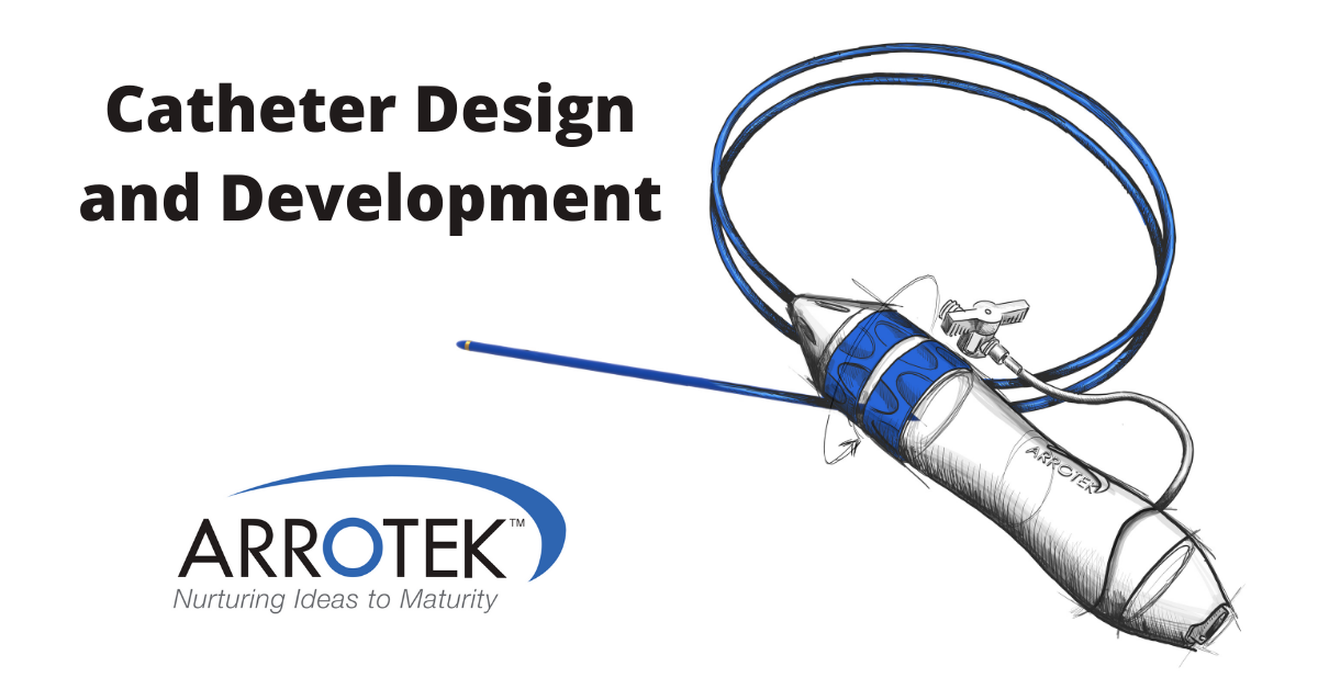 Catheter Design and Development – Key Considerations to Get Your 