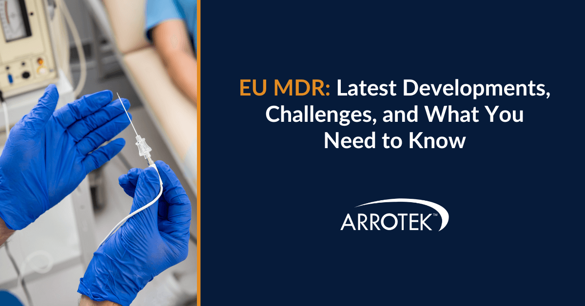 EU MDR Latest Developments, Challenges, and What You Need to Know