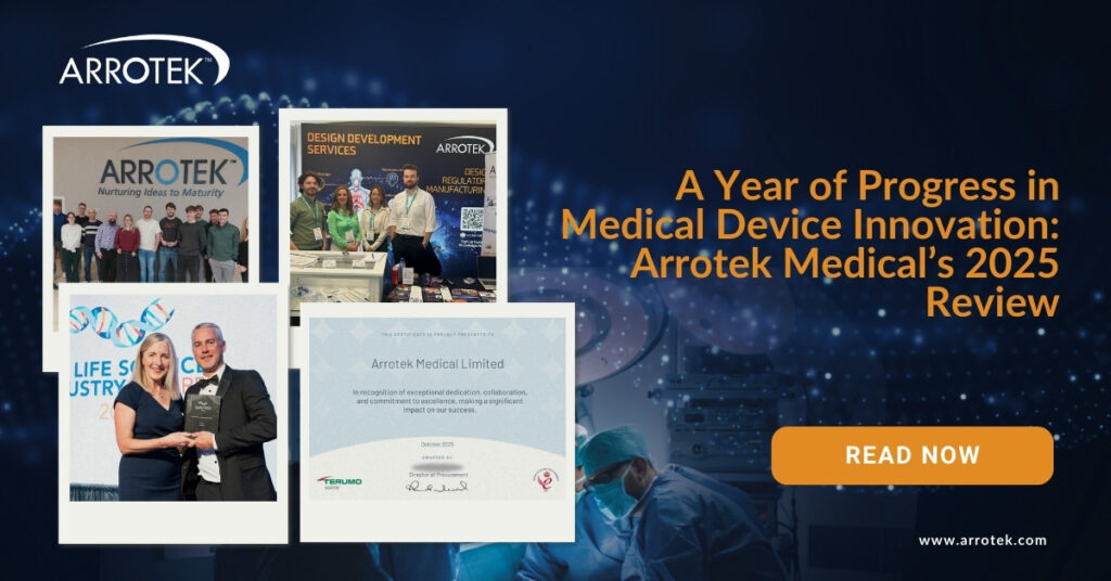 A Year of Progress in Medical Device Innovation: Arrotek Medical’s 2025 ...